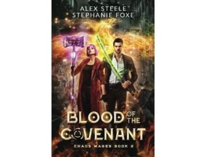 Livro Blood of the Covenant An Urban Fantasy Action Adventure The Chaos Mages de Alex Steele (Inglês)