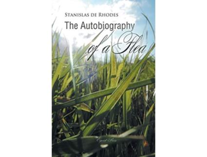 Livro The Autobiography of a Flea de Stanislas De Rhodes (Inglês)