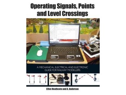 Livro operating signals, points and level crossings de clive heathcote (inglês)