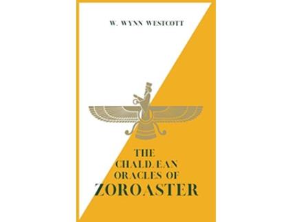 Livro The Chaldæan Oracles of ZOROASTER de W Wynn Westcott (Inglês)