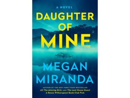 Livro Daughter of Mine de Megan Miranda (Inglês - Capa Dura)