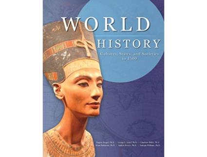 Livro World History Cultures States and Societies to 1500 de Eugene Berger George L Israel Charlotte Miller (Inglês)