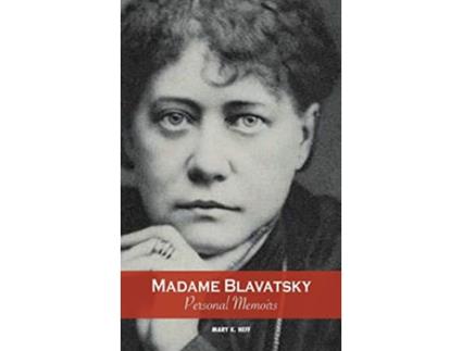 Livro Madame Blavatsky Personal Memoirs Introduction by H P Blavatskys Sister de Mary K Neff (Inglês)