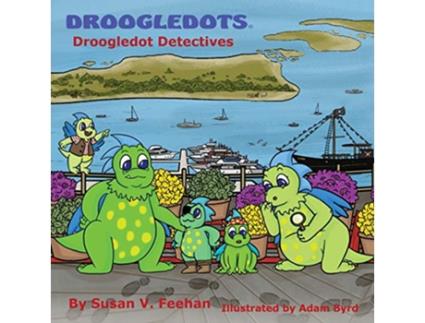 Livro Droogledots Droogledot Detectives de Susan V Feehan (Inglês)