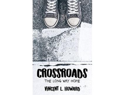 Livro Crossroads The Long Way Home de Vincent L Howard (Inglês)