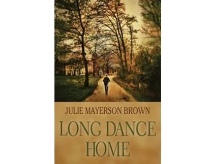 Livro Long Dance Home Clearwater Series de Julie Mayerson Brown (Inglês)