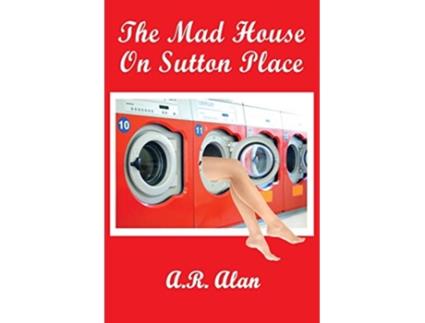 Livro The Mad House on Sutton Place de AR Alan (Inglês)