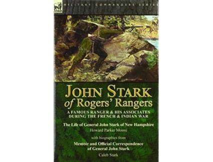 Livro John Stark of Rogers Rangers de Howard Parker Moore e Caleb Stark (Inglês - Capa Dura)