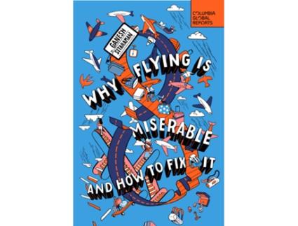 Livro Why Flying Is Miserable de Ganesh Sitaraman (Inglês)