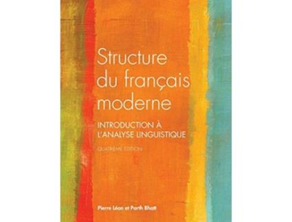 Livro Structure du Francais Moderne de Pierre Leon e Parth Bhatt (Francês)