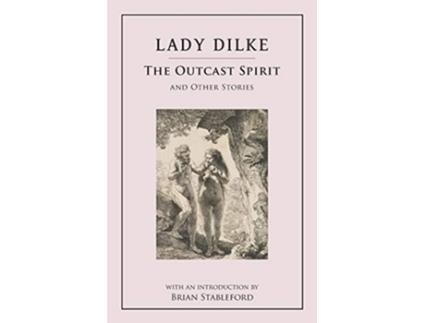 Livro The Outcast Spirit and Other Stories de Emilia Francis Strong Dilke Lady Dilke (Inglês)