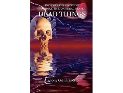 Livro Dead Things de Anthony Giangregorio (Inglês)