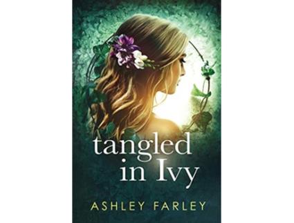 Livro Tangled in Ivy Large Print Edition de Ashley Farley (Inglês)
