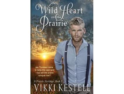 Livro Wild Heart on the Prairie Prairie Heritage de Vikki Kestell (Inglês)