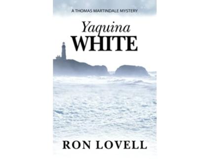 Livro Yaquina White A Thomas Martindale Mystery Book 7 Thomas Martindale Mysteries de Ron Lovell (Inglês)