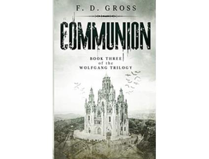 Livro Communion The Wolfgang Trilogy de F D Gross (Inglês)