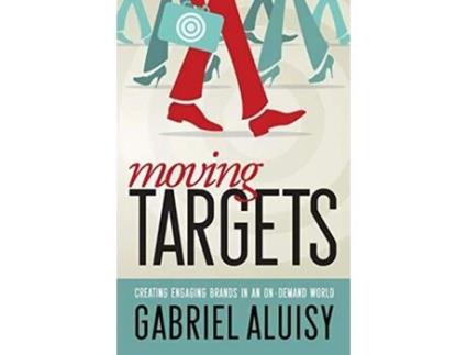 Livro Moving Targets Creating Engaging Brands in an OnDemand World de Gabriel W Aluisy (Inglês)