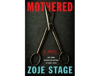 Livro Mothered de Zoje Stage (Inglês - Capa Dura)