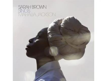 Sarah Brown Sings Mahalia Jackson Cd 2022