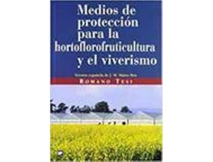 Livro Medios De Proteccion Para La Hortoflorofruticultur de R. Tesi