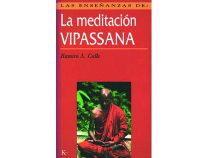 Livro Las Enseñanzas De La Meditación Vipassana de Ramiro A. Calle