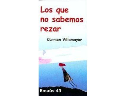 Livro Los Que No Sabemos Rezar de Villamayor