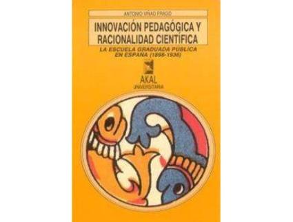 Livro Innovación Pedagógica Y Racionalidad Científica de Viñao Frago, Antonio