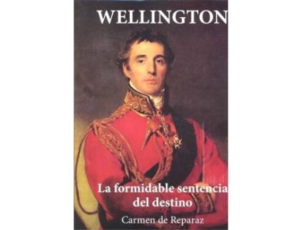 Livro Wellington.La Formidable Sentencia Del Destino