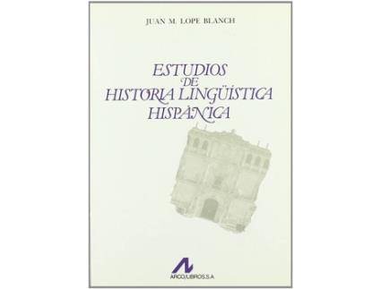 Livro Estudios de historia lingüística hispánica de Juan Lope Blanch