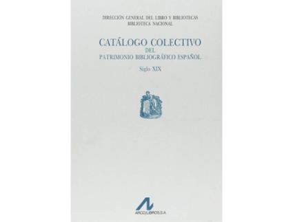 Livro Catalogo Colectivo Patrimonio Bibliografico S.XIX