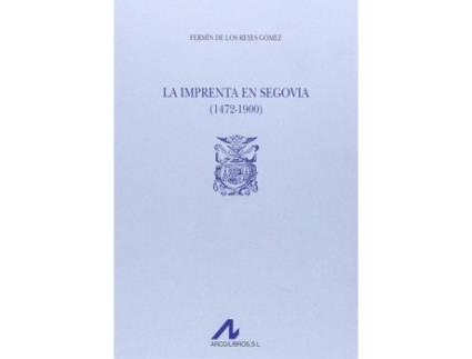 Livro La Imprenta En Segovia.(1472-1900)