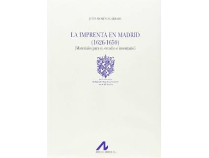 Livro La imprent en Madrid(1626-1650) de Justa Moreno Garbayo