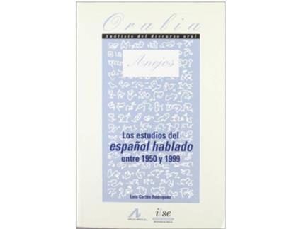 Livro Los estudios del español hablado entre 1950 y 1999 de Luís Cortés Rodríguez