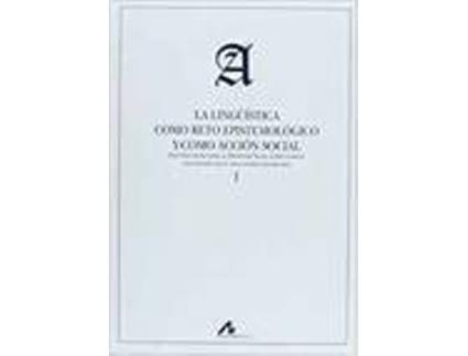 Livro (2Vol)Lingüística Como Reto Epistemológico Y Como Acción Social. de Vários Autores