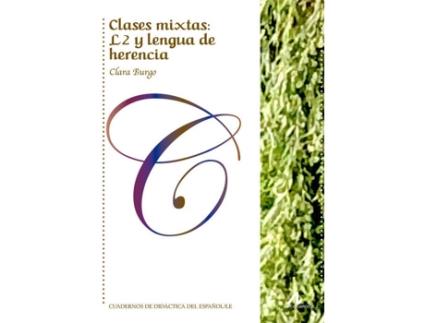 Livro Clases Mixtas: L2 Y Lengua De Herencia