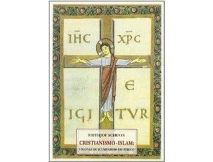 Livro Cristianismo Islam de Frithjof Schuon