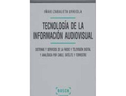 Livro Tecnología De La Información Audiovisual de Iñaki Zabaleta Urkiola
