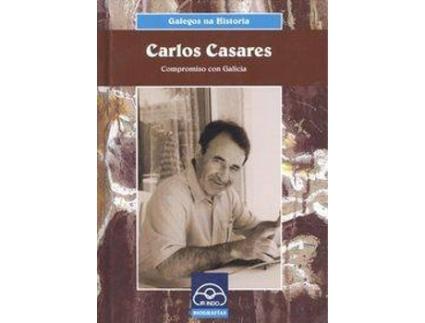 Livro Carlos Casares.Compromiso Con Galicia