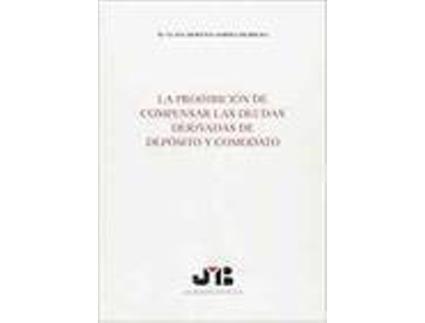 Livro La prohibición de compensar las deudas derivadas de Depósito y Comodato. de Varios Autores