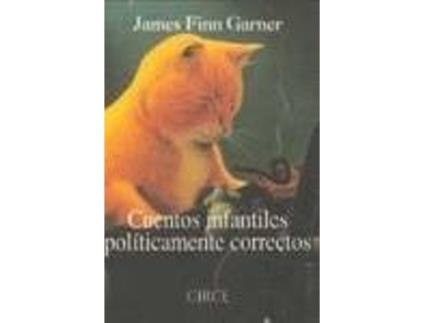 Livro Cuentos Infantiles Políticamente Correctos de James Finn Garner