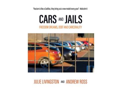 Livro Cars and Jails de Julie Livingston e Andrew Ross (Inglês)