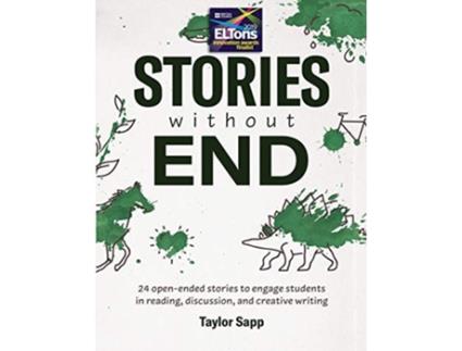 Livro Stories Without End 24 openended stories to engage students in reading discussion and creative writing de Taylor Sapp (Inglês)