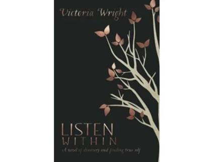 Livro Listen Within A novel of discovery and finding true self Evie Prince Series de Victoria Wright (Inglês)