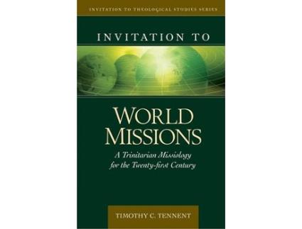 Livro invitation to world missions de dr timothy tennent (inglês)