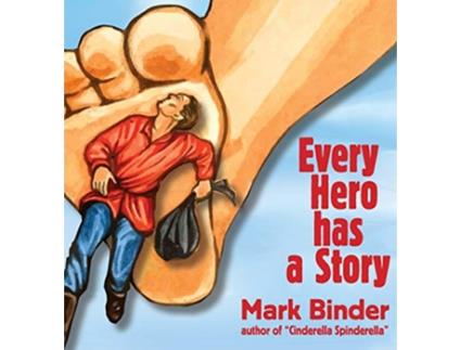 Livro Every Hero Has a Story de Mark Binder (Inglês)