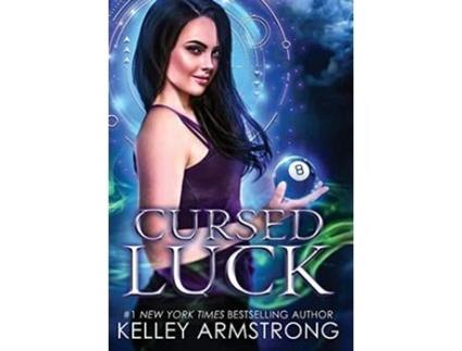 Livro Cursed Luck de Kelley Armstrong (Inglês - Capa Dura)