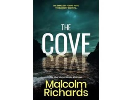 Livro The Cove a shocking thriller you wont be able to put down The Devils Cove Trilogy de Malcolm Richards (Inglês)