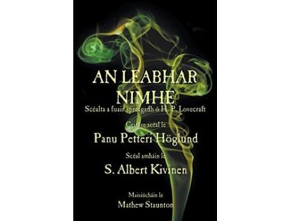 Livro An Leabhar Nimhe Scéalta a fuair spreagadh ó H P Lovecraft Irish Edition de Panu Petteri Höglund S Albert Kivinen (Inglês)