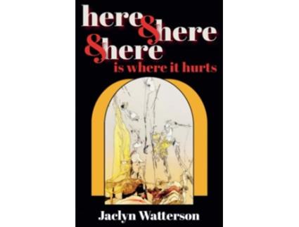 Livro here here here is where it hurts de Jaclyn Watterson (Inglês)