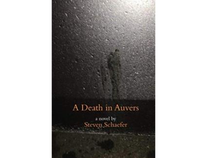 Livro A Death in Auvers de Steven Schaefer (Inglês)